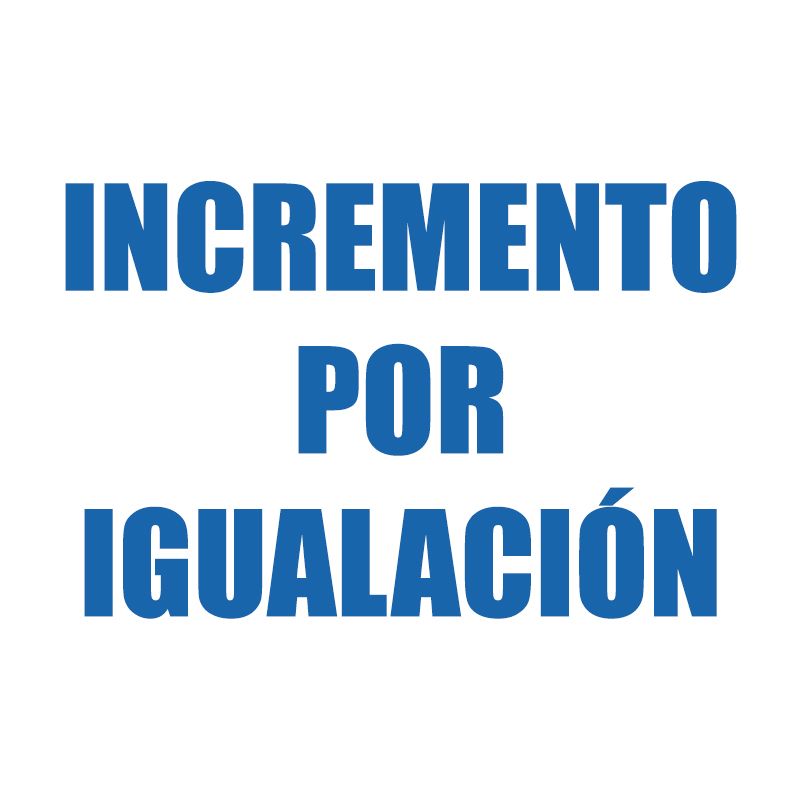 INCREMENTO POR IGUALACIÓN